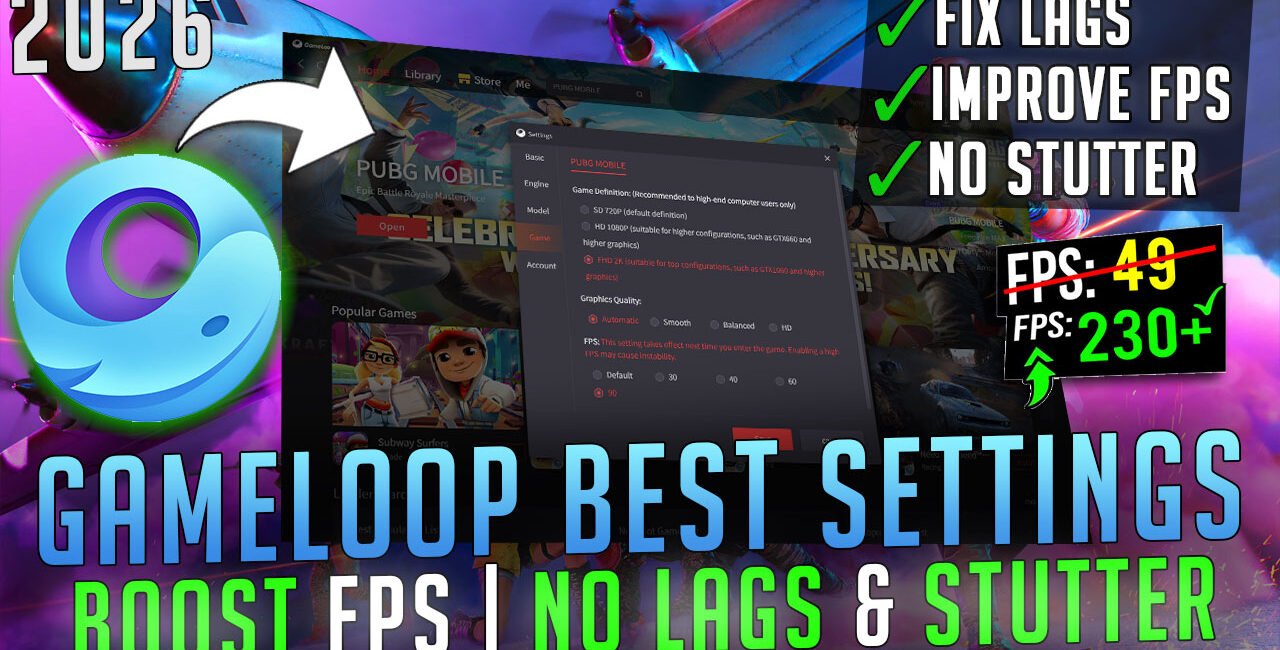 Gameloop – Best Settings to BOOST FPS, Fix Lags & Stutter on ANY PC in 2026📈